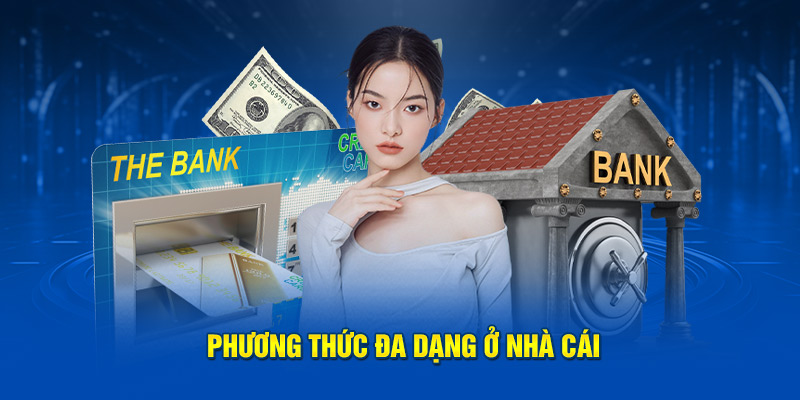 Phương thức đa dạng ở nhà cái